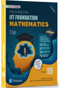 Pearson IIT Foundation' 25 Mathematics Class 10 | For JEE, NTSE & Olympiad Exams |As per CBSE, ICSE & State Curriculums | Includes JEE Practice Questions | Free acess to 20 Online Assessments, 86 Video Solutions & Interactive Tests via Pearson MyIn