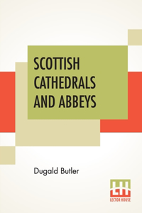 Scottish Cathedrals And Abbeys