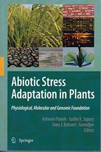 Abiotic Stress Adaptation in Plants (Special Indian Edition/ Reprint Year - 2020) [Paperback] Pareek, A., Sopory, S.K., Bohnert, H., Govindjee and NA