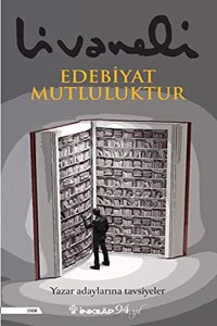 Edebiyat Mutluluktur - Yazar Adaylarina Tavsiyeler