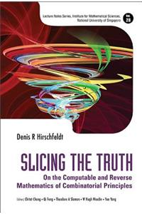 Slicing The Truth: On The Computable And Reverse Mathematics Of Combinatorial Principles