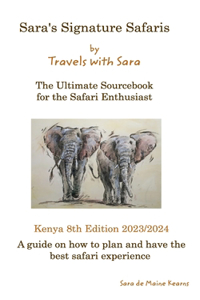 Sara's Signature Safaris Sourcebook Kenya