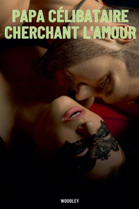 Papa célibataire cherchant l'amour
