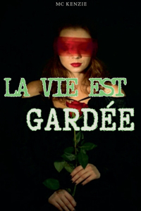 vie est gardée