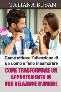 Come trasformare un appuntamento in una relazione d'amore