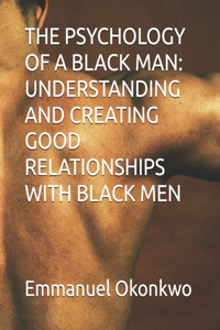 The Psychology of a Black Man