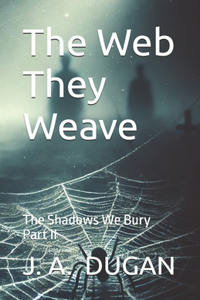 The Web They Weave