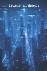 La cuestión extraterrestre