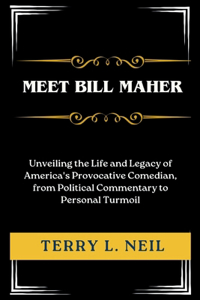 Meet Bill Maher