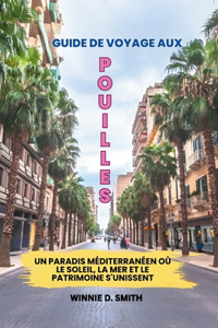 Guide de Voyage Aux Pouilles