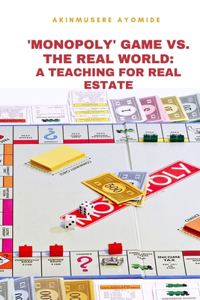 'Monopoly' Game vs. the Real World