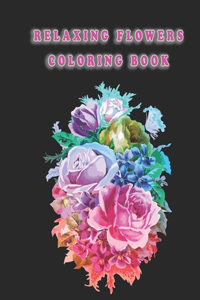 Relaxing Flowers Coloring Book
