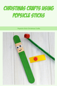 Christmas Crafts Using Popsicle Sticks