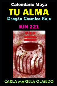 Kin 221 - Dragón Cósmico Rojo