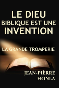 Le Dieu Biblique Est Une Invention