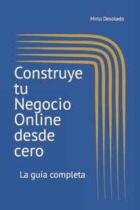 Construye tu Negocio Online desde cero