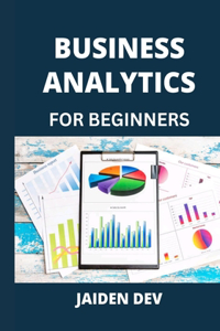 Business Analytics for Beginners
