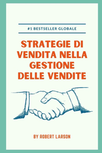 Strategie di vendita nella gestione delle vendite