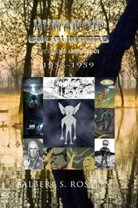 Humanoid Encounters 1955-1959
