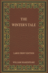 The Winter's Tale - Large Print Edition