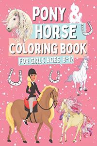 Pony & Horse Coloring Book for Girls Ages 8-12
