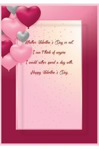 Whether Valentine's Day or not, I can't think of anyone I would rather spend a day with. Happy Valentine's Day