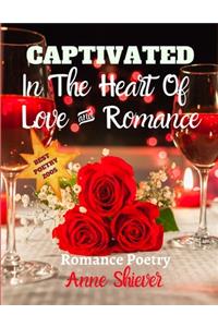 CAPTIVATED In The Heart Of Love And Romance