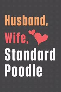 Husband, Wife, Standard Poodle