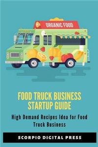 Food Truck Business Startup Guide