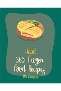 Hello! 365 Frozen Food Recipes