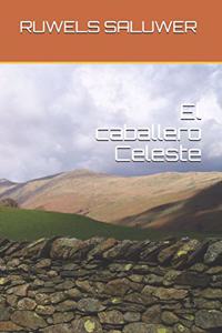 El caballero Celeste