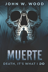 Muerte - Death, It's What I Do