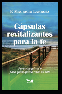 Cápsulas Revitalizantes Para La Fe