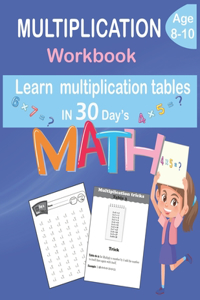 multiplication workbook: learn multiplication tables in 30 days: Multiplication Made Easy Math Workbook for 3rd 4th 5th Grades, Everyday Math Practice with Answer and tricks