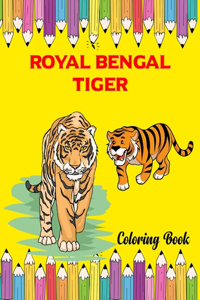 Royal Bengal Tiger Coloring Book