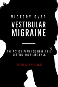 Victory Over Vestibular Migraine