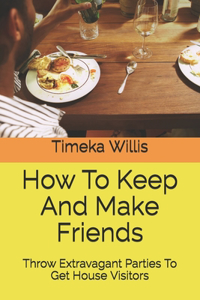 How To Keep And Make Friends