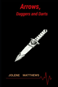 Arrows, Daggers and Darts
