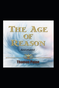 The Age of Reason Original Edition(Annotated)
