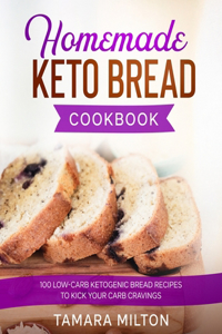Homemade Keto Bread Cookbook
