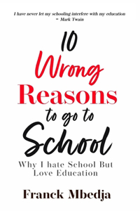 10 Wrong Reasons to Go to School