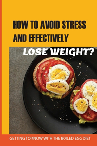 How To Avoid Stress And Effectively Lost Weight?