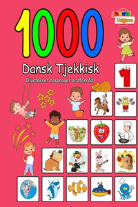 1000 Dansk Tjekkisk Illustreret Tosproget Ordforråd (Farverig Udgave)