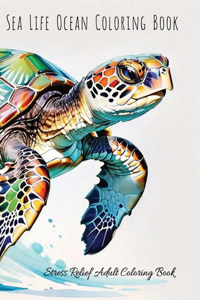 Sea Life Ocean Adult Coloring Book