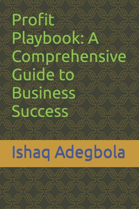 Comprehensive Guide to Business Success