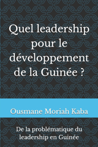 Quel leadership pour le développement de la Guinée ?