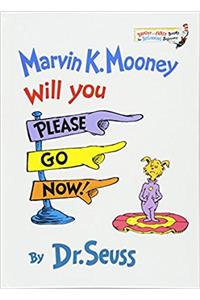 Marvin K Mooney Will You Please Go Now!
