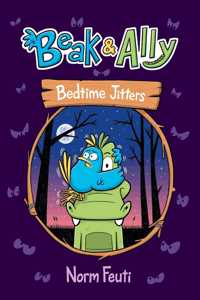 Beak & Ally #2: Bedtime Jitters