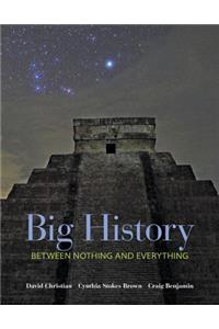 Big History: Between Nothing and Everything