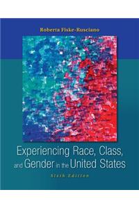 Experiencing Race, Class, and Gender in the United States